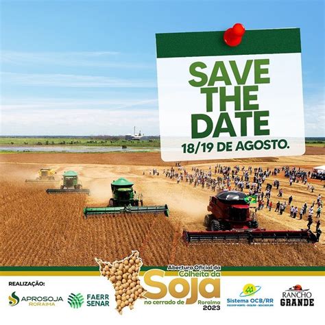 Abertura Oficial Da Colheita Da Soja No Cerrado De Roraima Agro Agenda