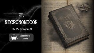 El Origen Del Necronomicon De Lovecraft Doovi