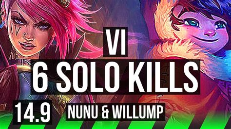 VI Vs NUNU WILLUMP JGL 6 Solo Kills 12 2 7 Legendary 800