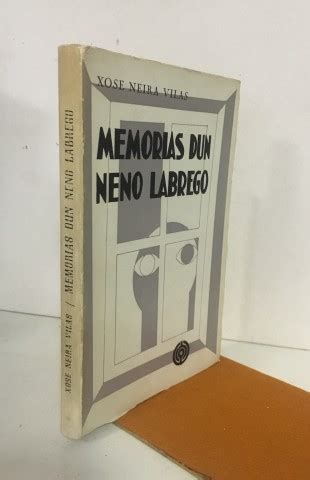 Memorias Dun Neno Labrego By Neira Vilas Xos Edici N