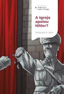 Leia Online PDF A Igreja Apoiou Hitler Por Willibaldo Ruppenthal