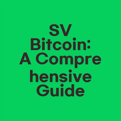 SV Bitcoin A Comprehensive Guide COE