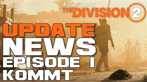 The Division News Release Von Episode Titel Update Kommt