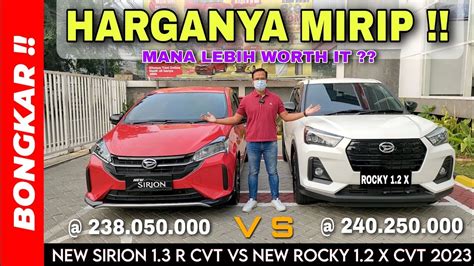 Bongkar Perbandingan Daihatsu New Sirion R CVT VS New Rocky X CVT