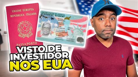 Como Conseguir O Visto De Investidor Nos Estados Unidos Youtube