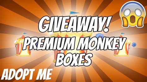 Adopt Me Premium Monkey Boxes Giveaway Roblox Adopt Me Giveaway YouTube