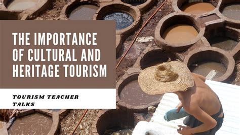 The Importance Of Cultural And Heritage Tourism YouTube