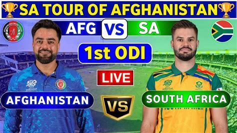 Afghanistan Vs South Africa 1st ODI AFG Vs SA 1st ODI Match Live