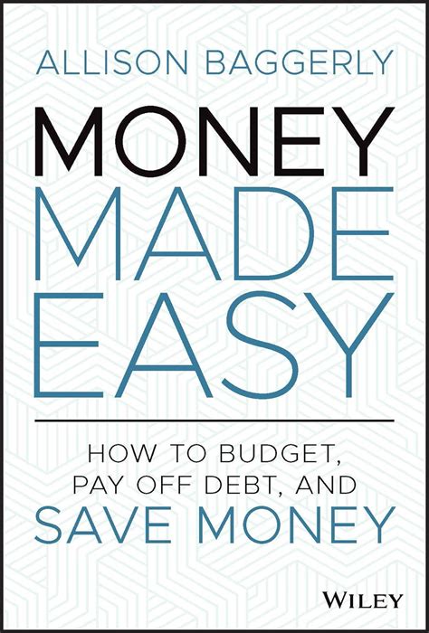 Money Made Easy How To Budget Pay Off Debt And Save Money Baggerly