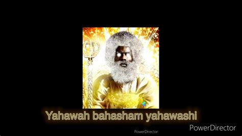 Yahawah Bahasham Yahawashi Youtube