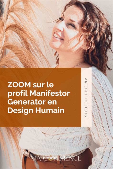 Le type Manifesteur Générateur en Design Humain Ma Cohérence