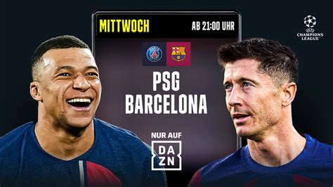 Wer Zeigt überträgt Paris Saint Germain Psg Vs Fc Barcelona Heute