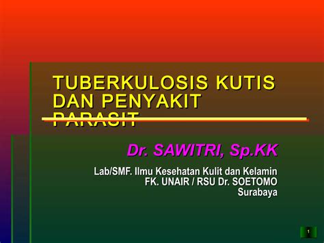 Tuberkulosis Kutis Penyakit Parasit Sawitri Dr Sp Kk K PPT