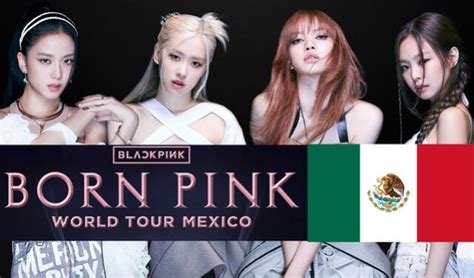 Blackpink En México 2023 Fecha Venta De Entradas Y Precios Boletos