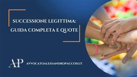 Successione Legittima Guida Completa E Quote Avvocato Successioni