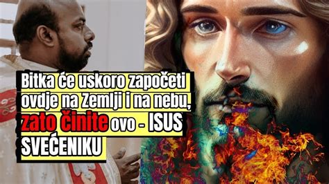 Bitka E Uskoro Zapo Eti Ovdje Na Zemlji I Na Nebu Zato Inite Ovo Isus