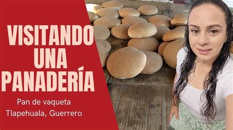 Panaderia María José Tlapehuala Guerrero Pan de vaqueta YouTube