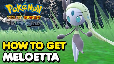 How To Get Mythical Pokemon Meloetta In Pokemon Scarlet Violet The