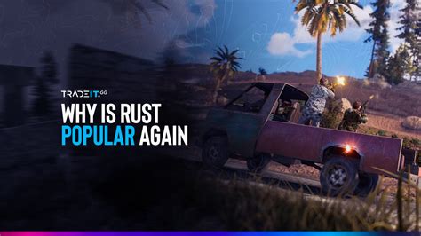 Why Is Rust Popular Again