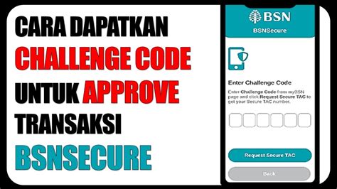 Cara Dapatkan Challenge Code Untuk Approve Transaksi Mybsn Bsnsecure