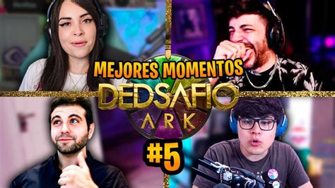 DEDSAFIO ARK MEJORES MOMENTOS DEL DÍA 5 YouTube