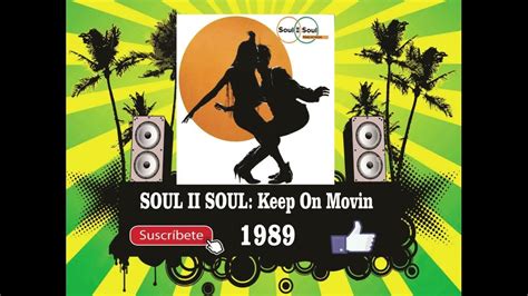 Soul Ii Soul Keep On Movin Radio Version Youtube