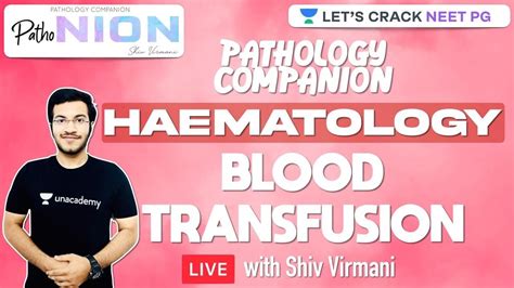 Pathonion Blood Transfusion Neet Pg Shiv Virmani Youtube