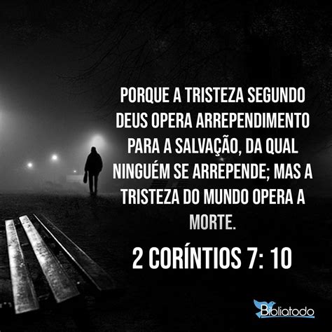 A Tristeza Segundo Deus - 2 Coríntios 7:10 RC60DO - Porque a tristeza segundo Deus opera ...