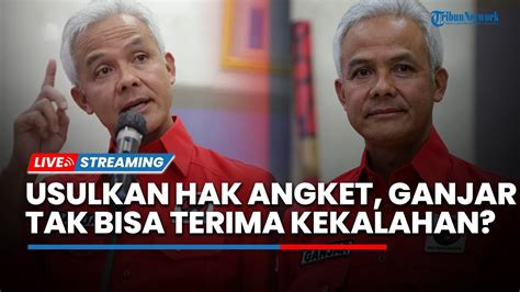 Ganjar Ajak Kubu Gulirkan Hak Angket Hingga Reaksi Tegas Ganjar