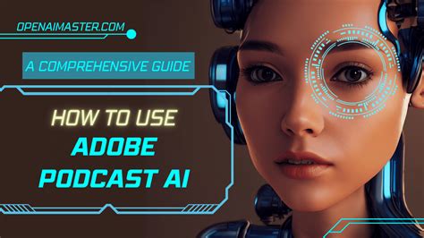 How To Use Adobe Podcast Ai A Comprehensive Guide