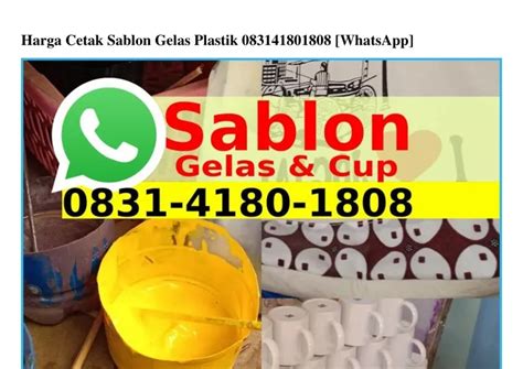 PPT Harga Cetak Sablon Gelas Plastik Ö8ᣮl4l8Öl8Ö8 WhatsApp