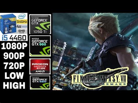 Final Fantasy VII Remake Intergrade GTX 1050 Ti GTX 960 GTX 460