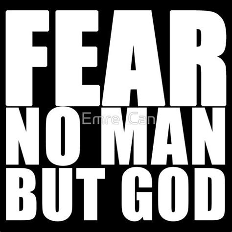 I Fear No Man But God Quotes - ShortQuotes.cc