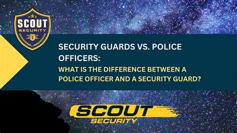 Security Guards vs. Police Officers: Key Differences & Similarities ...