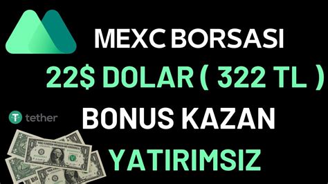 Mexc Borsasi Dolar Tl Yatirimsiz Vadel Lemler Bonusu