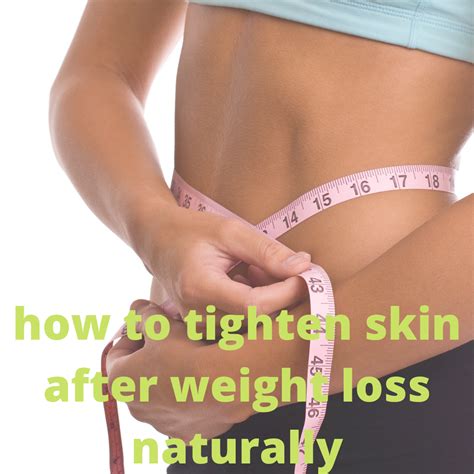 How To Tighten Skin After Weight Loss Naturally