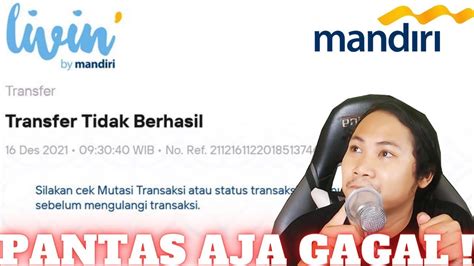 Inilah Penyebab Livin By Mandiri Gagal Transfer Terbaru Youtube