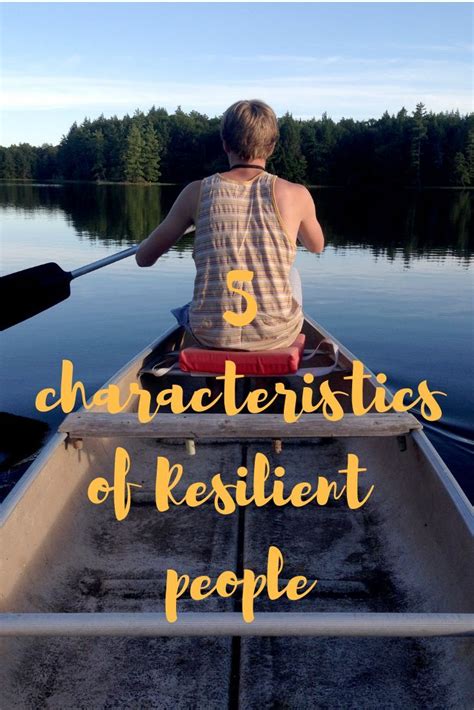 5 Characteristics Of Resilient People Resilience People Challenges