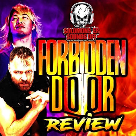 Solomonster Sounds Off Aew Forbidden Door 2022 Review Claudio