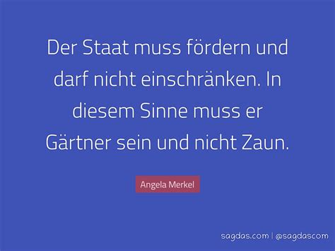 Angela Merkel Zitat Der Staat muss fördern und darf sagdas