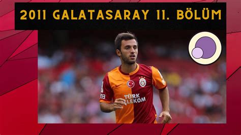 2011 Galatasaray Football Manager Kariyeri 11 Bölüm Sezon Finali