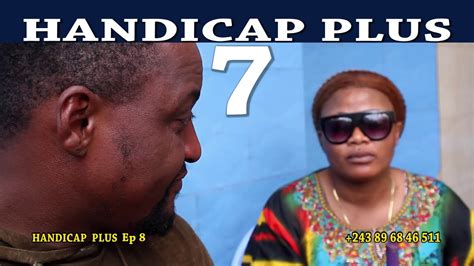 Handicap Plus Episode Theatre Congolais Nouveaute Youtube