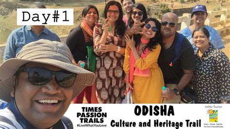 Times Passion Trails Day 1 Odisha Culture And Heritage Trail YouTube