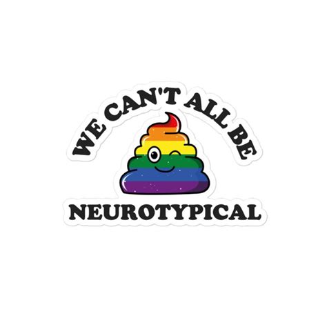 We Can T All Be Neurotypical Sticker Neurodiverse Neurodivergent Autism Sticker Asd Autism