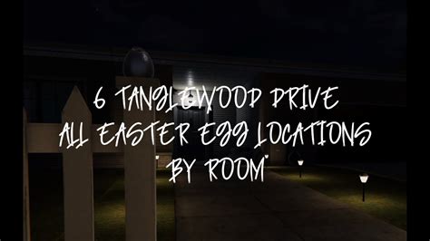 6 Tanglewood Drive Easter Egg Locations By Room Easter Event 2023 L