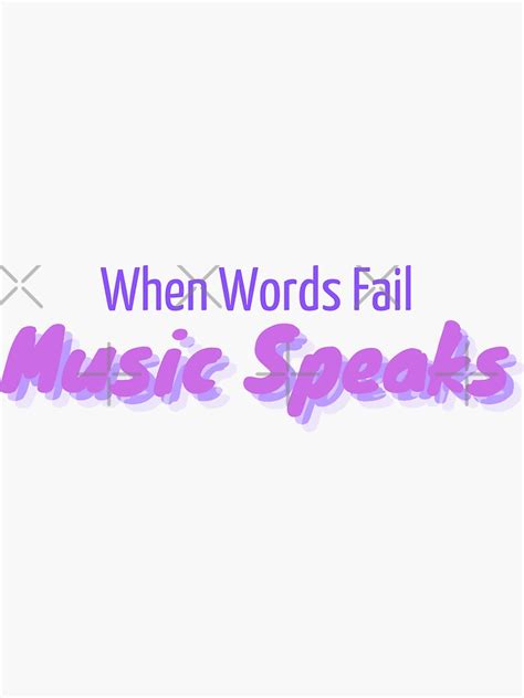 When Words Fail Music Speaks Dark Background Sticker For Sale By Inspiroquotes Redbubble