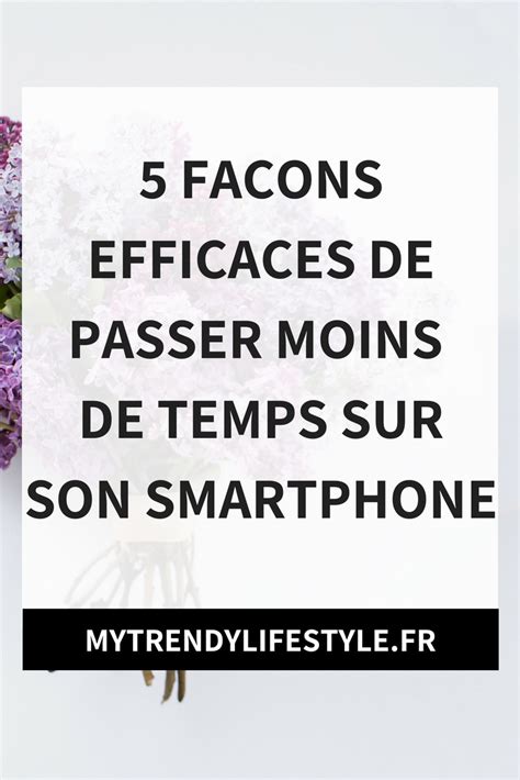 Comment Passer Moins De Temps Sur Son Smartphone Life Of Safia