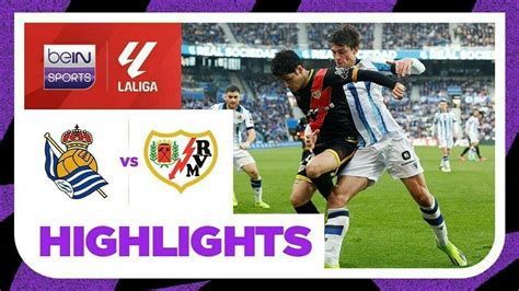 Real Sociedad Vs Rayo Vallecano Highlights LaLiga Santander 2023