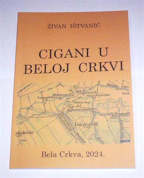 CIGANI U BELOJ CRKVI Građa i prilozi Živan Ištvanić knjiga