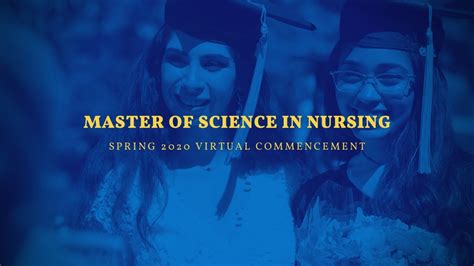 Master Of Science In Nursing Spring 2020 Virtual Commencement Youtube